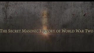 The Secret Masonic Victory of World War 2