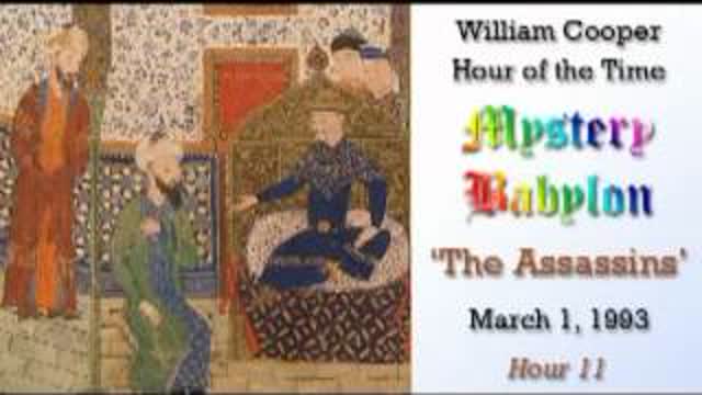Bill Cooper, Mystery Babylon - Hour 11 - The Assassins.