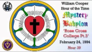 Bill Cooper, Mystery Babylon - Hour 39 - Rose Cross College. (3/3)