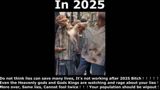 In 2025, Do not think lies can save many lives, It's not working after 2025 Bitch！！！！！