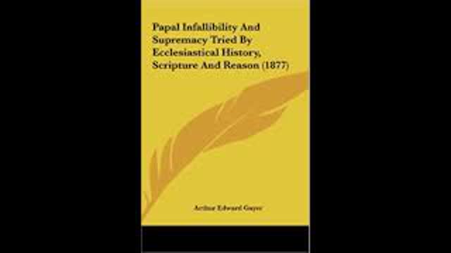 EJP & George on Papal Infallibility 1870 (B) - 08/02/21