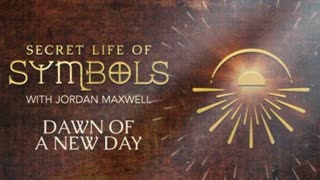 Jordan Maxwell - Secret Life of Symbols S01E10 (Dawn of a New Day) [720p]