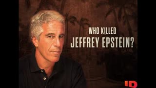 Who Killed Jeffrey Epstein 2020 Part 3 Suicide or Murder