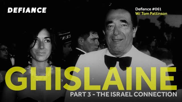 Ghislaine: Part 3 - The Israel Connection