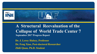 WTC7 Evaluation Progress Report - 06SEP2017 - UAF