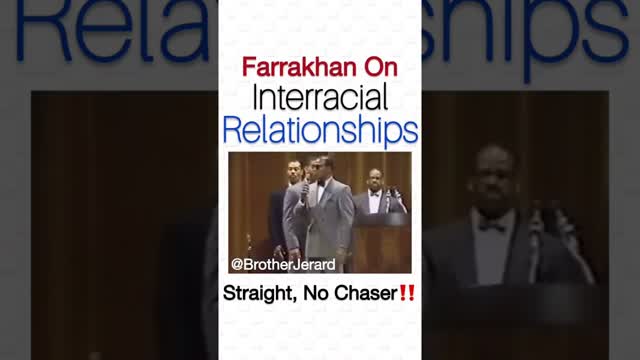 Farrakhan On interracial relationships