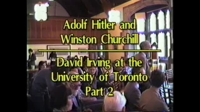 AVOF 164 - David Irving - Hitler & Churchill - University of Toronto - 2 of 2 (1986)