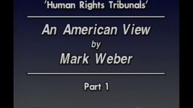 AVOF 202 - Human Rights Tribunals - An American View by Mark Weber - 1 of 2