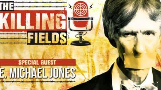 E. Michael Jones on The Killing Fields