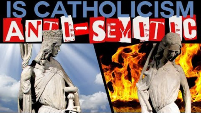 Is Catholicism Anti-Semitic?