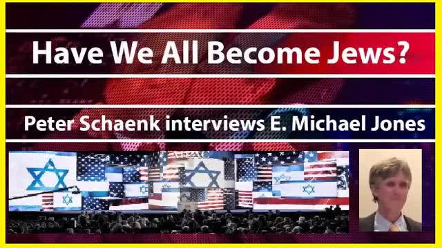 Have We All Become Jews? - Dr. E. Michael Jones (September 22, 2008) (Audio)