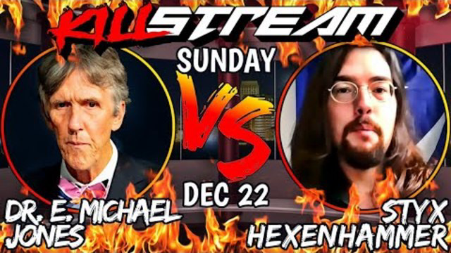 The Porn Debate: E. Michael Jones vs. Styxhexenhammer666 #Killstream MIRROR