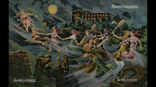 WALPURGISNACHT Significance April30/May1 - Witches' Night