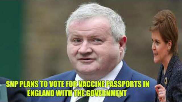 Ian Blackford & The SNP Plan To Vote For Vaccine Passports In England