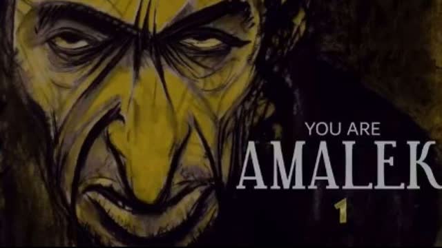 ''You are Amalek''  (pt.1)