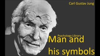 Carl Gustav Jung - Man and his symbols parts 1-2 - Psychology audiobooks