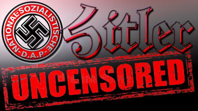Hitler Uncensored - Jayme Louis Liardi & Mike Walsh