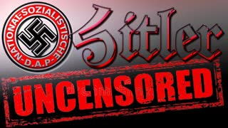 Hitler Uncensored - Jayme Louis Liardi & Mike Walsh