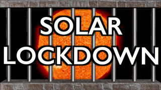 SOLAR LOCKDOWN: Plandemic & Grand Solar Minimum