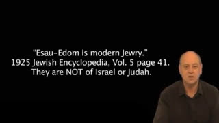 "Esau-Edom Is Modern Jewry." - 1925 Jewish Encyclopedia, Vol. 5, Page 41