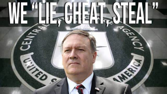 Mike Pompeo: We Are In A Live Exercise - We Lied, We Cheated, We Stole