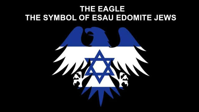 The Eagle - The Symbol Of Esau Edomite Jews