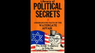 Watergate: The Jewish Conspiracy To Seize The US Government By Esteban Aguila