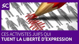 Ces activiste juifs qui tuent la libertÃ© dâ€™expression