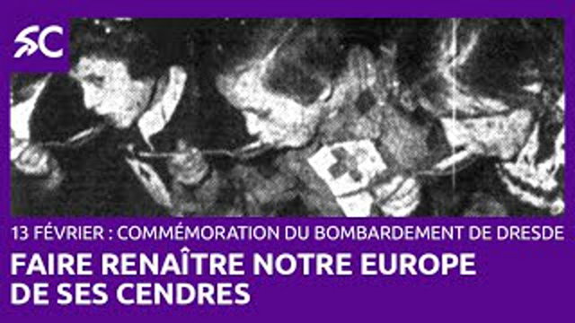 CommÃ©moration de Dresde faire renaÃ®tre notre Europe de ses cendres