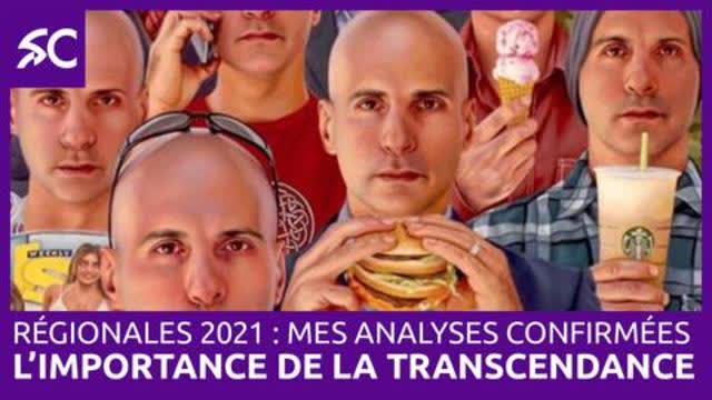 RÃ©gionales 2021Â : mes analyses confirmÃ©es. Lâ€™importance de la transcendance