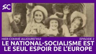 Le national-socialisme est le seul espoir de lâ€™Europe (2/4)