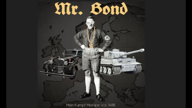 Mr. Bond - Mein Kampf Mixtape Vol. 1488 Chapter I (April 15, 2016) mp3