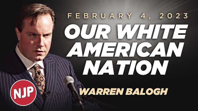 Warren Balogh NJP: Our White American Nation