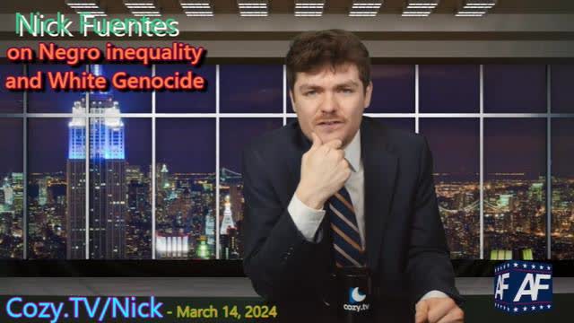 Nick Fuentes on Negro Inequality and White Genocide