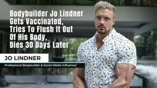 Bodybuilder Jo Lindner Gets Vaccinated, Tries To Flush It Out Of His Body, Dies 30 Days Later