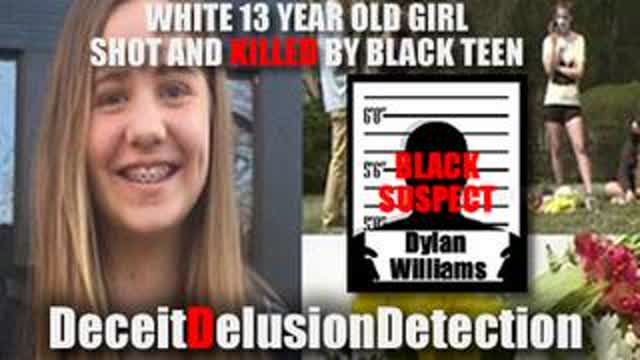 WHITE 13 YEAR OLD GIRL SHOT AND KILLED BY NIGGER YOUTH -DECEITDELUSIONDETECTION