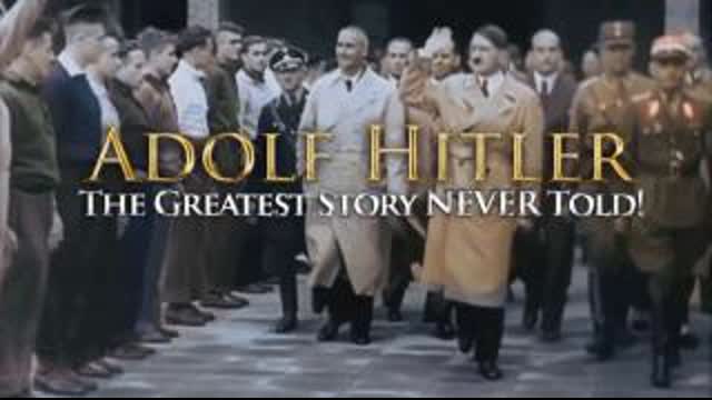 Adolf Hitler - A Maior História Jamais Contada [Completo PT-BR]