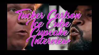 Tucker Carlson Ice Cube Cupcake Interview Video Series (Parts 1-6 Compilation)
