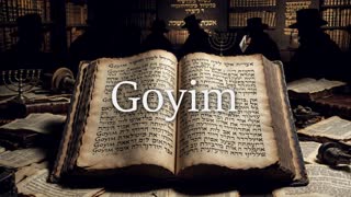 Goyim: Jewish Discourse, Historical Usage, and Degrading Implications