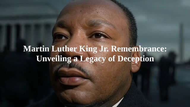 Martin Luther King Jr. Remembrance: Unveiling a Legacy of Deception (Part 1)