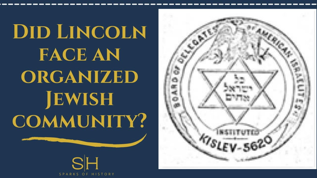 Did Lincoln face an organized Jewish community?
