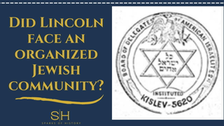 Did Lincoln face an organized Jewish community?