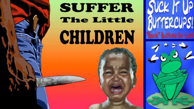 Suffer The Little Children