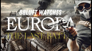 88Luft Watches Europa the Last Battle