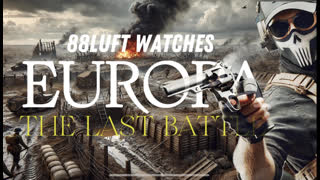 88Luft Watches Europa the Last Battle EP. 2. and maybe OME.tv