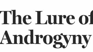 The Androgynous Race: The Lie you will be told explained