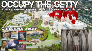 OCCUPY THE GETTY | Hidden underground tunnels, Human trafficking & Psychic Spies w/ Steven D Kelly!