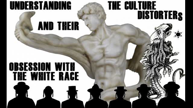 UNDERSTANDING THE CULTURE DISTORTERS AND THEIR OBSESSION WITH THE WHITE RACE