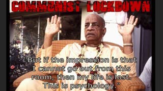PRABHUPADA ON THE PSYCHOLOGICAL EFFECTS OF COMMUNIST LOCKDOWN