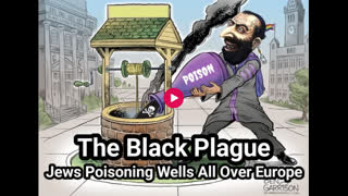 The Black Plague Jews Poisoning Wells All Over Europe